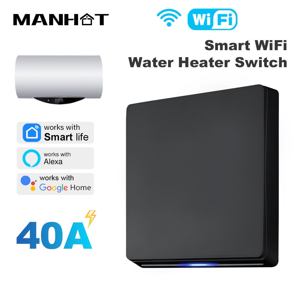 Smart Home Sistem - สวิตช์ควบคุมเครื่องทำน้ำร้อนอัจฉริยะ MANHOT Smart Wifi EU 40A